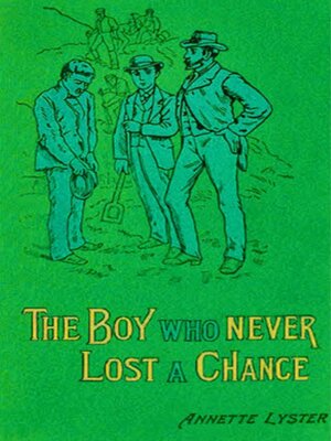 cover image of The Boy Who Never Lost a Chance